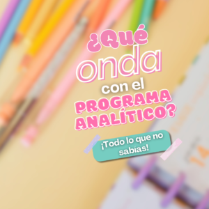 Clase ¿Qué onda con el Programa Analítico?