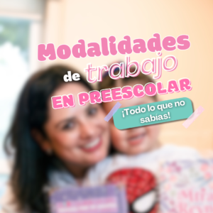Clases Modalidades de trabajo en Preescolar